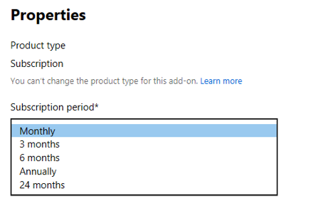 When offering subscription add-ons to your customers, you can choose to offer a subscription period of 1 month, 3 months, 6 months, 1 year or 2 years.
