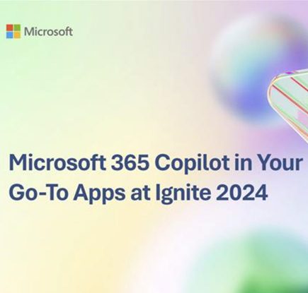 Microsoft Ignite 2024 | 日常のアプリに新たに追加された Microsoft 365 Copilot のイノベーションのご紹介