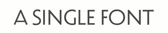 Animation of the phrase "A single font" cycling through different styles, sizes, and weights.