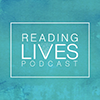 BODY_Podcast-Spotlight_Reading-Lives